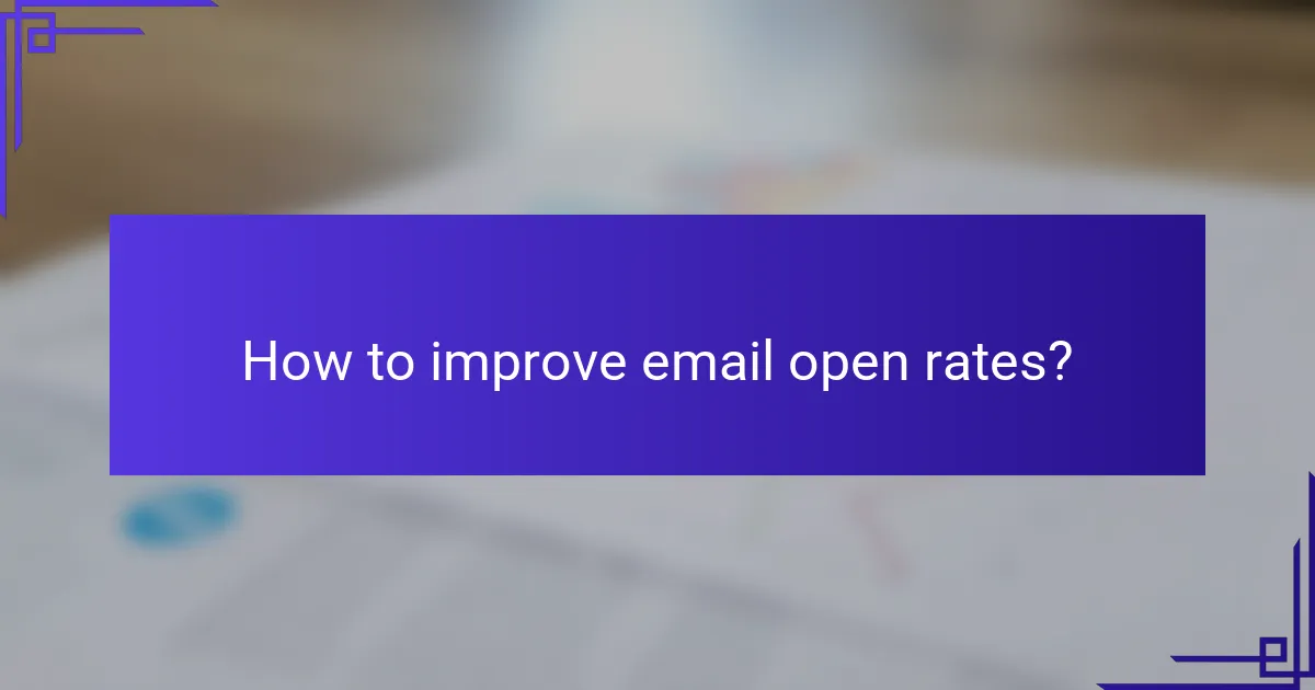 How to improve email open rates?