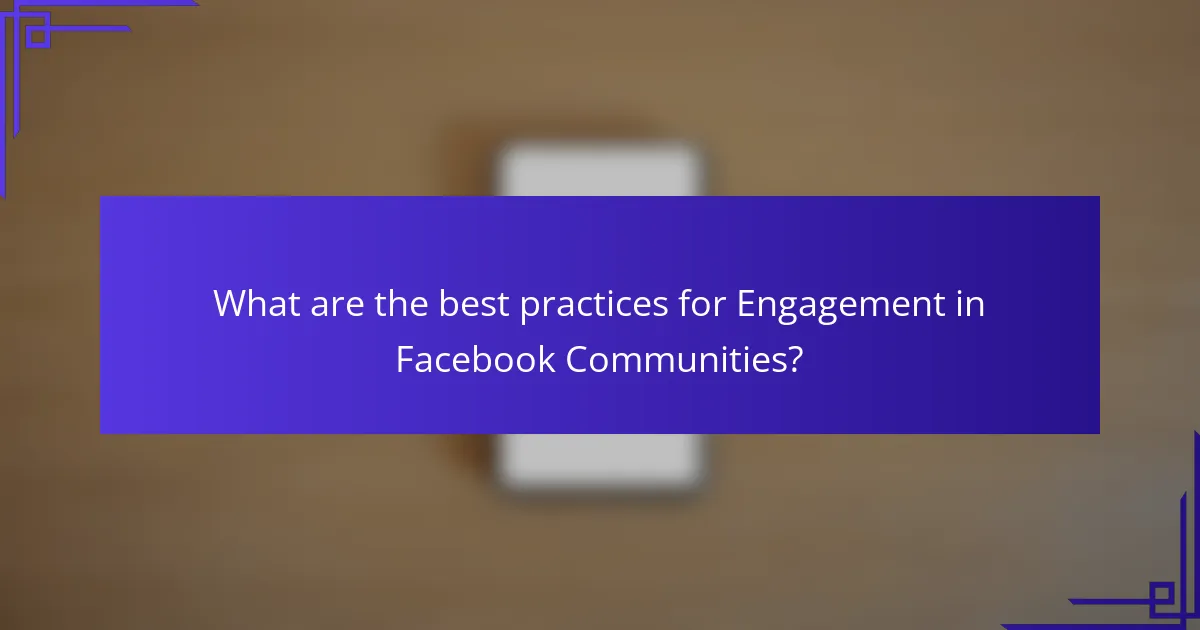 What are the best practices for Engagement in Facebook Communities?