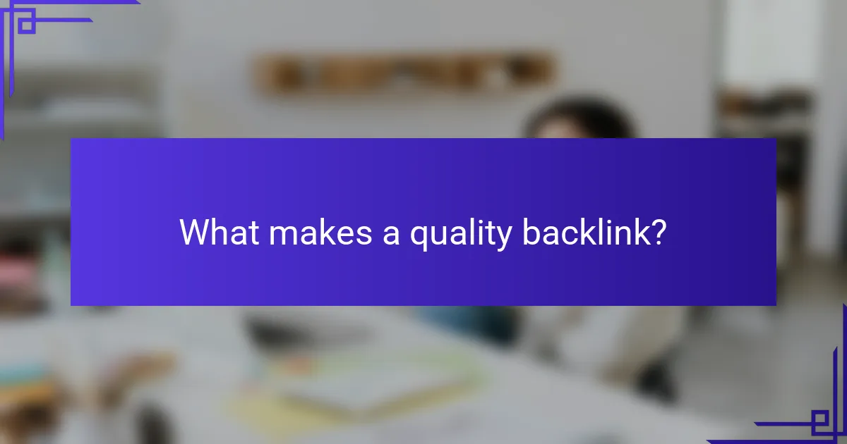 What makes a quality backlink?